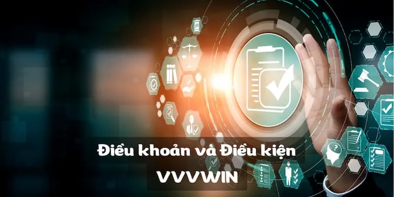 Điều khoản điều kiện khi tham gia tại nhà cái VVVwin